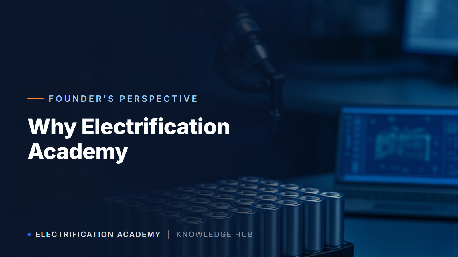 Why Electrification Academy - A Founder's Perspective
